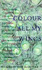 Color All My Wings A Poverty Journal