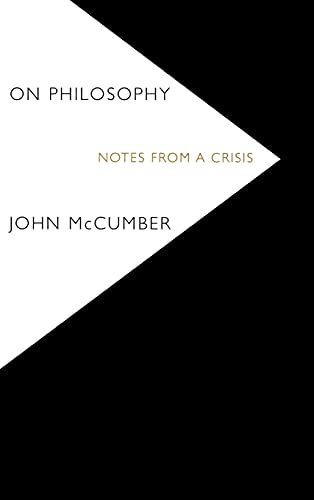 On Philosophy: Notes from a Crisis [Hardcover] McCumber, John