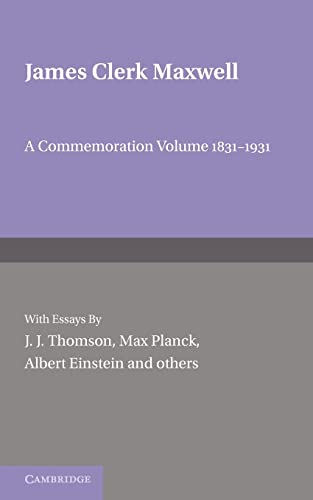 James Clerk Maxwell A Commemoration Volume