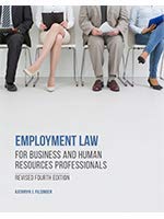 Employment Law For Business And Human Resources Professionals