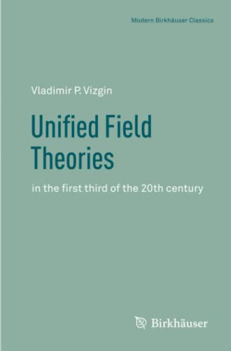 Unified Field Theories In The First Third Of The