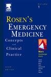 Rosen's Emergency Medicine Concepts And Clinical Practice