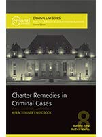 Charter Remedies In Criminal Cases A Practitioner's Handbook