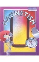 Magnetism (Science Projects) Woodruff, John and Fairclough, Chris