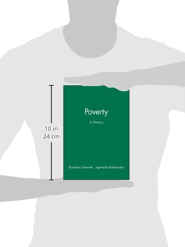 Poverty: A History [Paperback] Geremek, Bronislaw and Kolakowska, Agnreszka