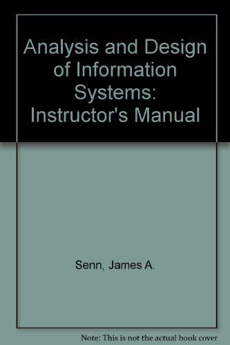 Analysis And Design Of Information Systems Instructor's Manual