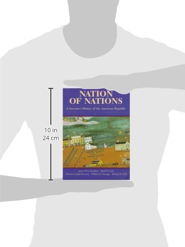 Nation of Nations: A Narrative History of the American Republic, Volume I Davidson, James West; Gienapp, William E. and Heyrman, Chistine Leigh