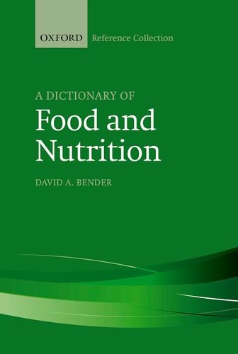 A Dictionary of Food and Nutrition (The Oxford Reference Collection) [Hardcover]