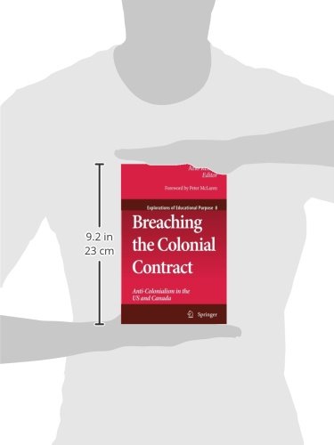 Breaching the Colonial Contract: Anti-Colonialism in the US and Canada (Explorations of Educational Purpose, 8) [Paperback] Kempf, Arlo