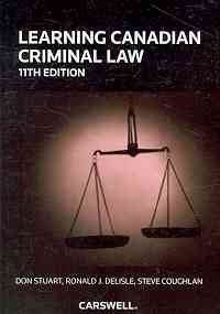 Learning Canadian Criminal Law [Paperback] Stuart, Don; Delisle, Ronald Joseph and Coughlan, Steve