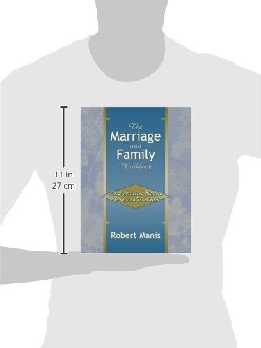 The Marriage and Family Workbook: An Interactive Reader, Text, and Workbook Manis Ph.D., Robert