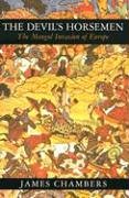 The Devil's Horsemen The Mongol Invasion Of Europe