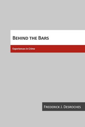 Behind The Bars Experiences In Crime