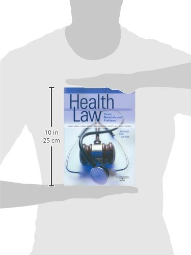 Furrow, Greaney, Johnson, Jost and Schwartz' Health Law, Cases, Materials and Problems, Abridged 6th (American Casebook Series) Furrow, Barry; Thomas L Greaney; Sandra H Johnson and Timothy S Jost