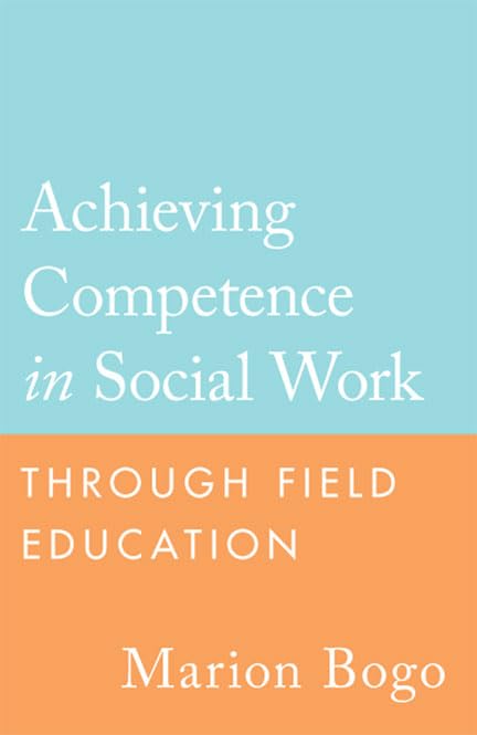 Achieving Competence In Social Work Through Field Education