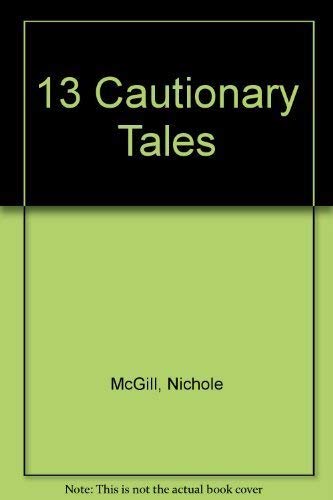 13 Cautionary Tales