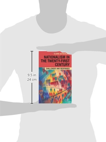 Nationalism in the Twenty-First Century: Challenges and Responses [Paperback] Sutherland, Claire