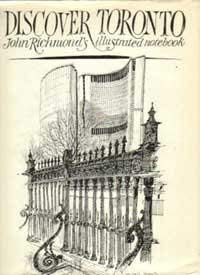 Discover Toronto John Richmond's Illustrated Not