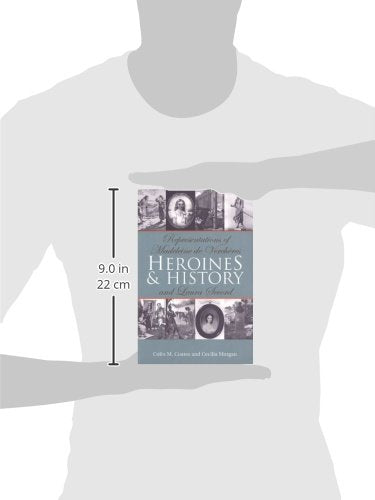 Heroines And History Representations Of Madeleine De Verchères And Laura Secord