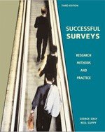 SUCCESSFUL SURVEYS. Research, Methods and Practice (third edition) [Paperback] George Gray, Neil Guppy