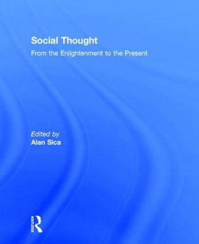 Social Thought: From the Enlightenment to the Present Sica, Alan