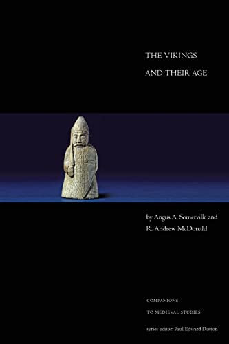 The Vikings and Their Age (Companions to Medieval Studies) [Paperback] Somerville, Angus A. and McDonald, R. Andrew