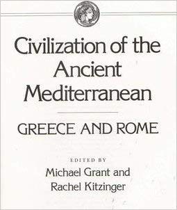 Civilization Of The Ancient Mediterranean Greece & Rome