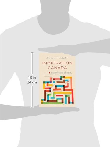 Immigration Canada: Evolving Realities and Emerging Challenges in a Postnational World [Hardcover] Fleras, Augie