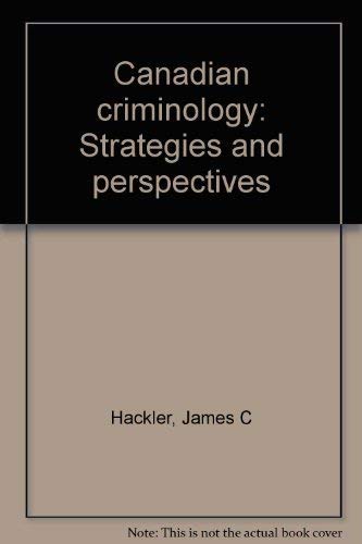 Canadian Criminology Strategies And Perspectives