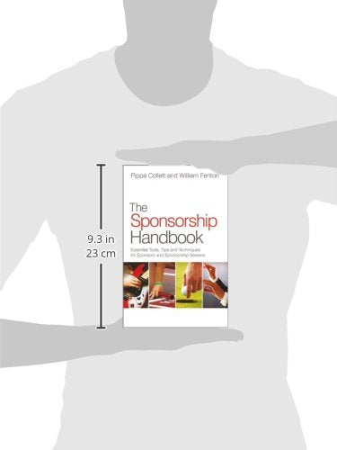 The Sponsorship Handbook: Essential Tools, Tips and Techniques for Sponsors and Sponsorship Seekers [Hardcover] Fenton, William and Collett, Pippa