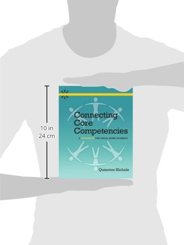 Connecting Core Competencies: A Workbook for Social Work Students Nichols, Quienton