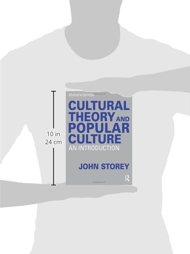 Cultural Theory and Popular Culture: An Introduction Storey, John