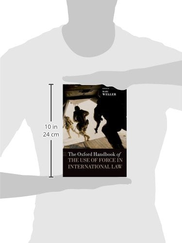 The Oxford Handbook Of The Use Of Force In International Law