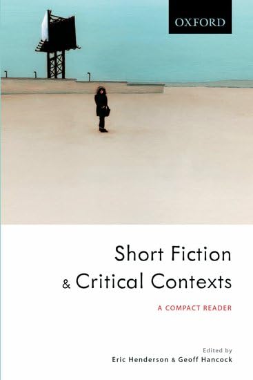 Short Fiction And Critical Contexts A Compact Reader