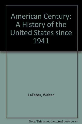 The American Century A History Of The United States Since