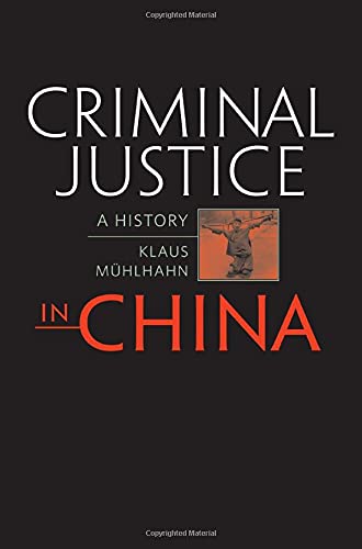 Criminal Justice In China A History