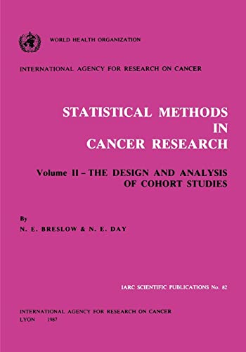 Statistical Methods In Cancer Research Volume Ii The Design And Analysis Of Cohort Studies