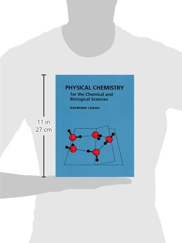 Physical Chemistry For The Chemical And Biological Sciences