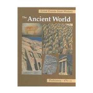 Great Events from History: The Ancient World; Prehistory - 476 C.E. [Library Binding] Mark W. Chavalas