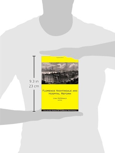 Florence Nightingale and Hospital Reform: Collected Works of Florence Nightingale, Volume 16 (Collected Works of Florence Nightingale, 16) [Hardcover] McDonald, Lynn