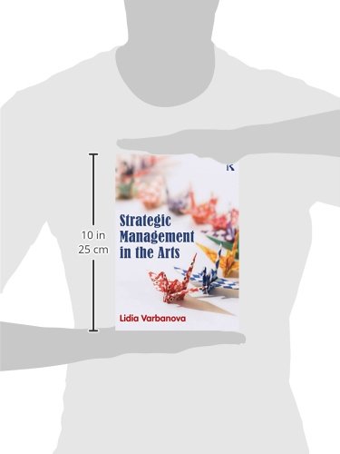 Strategic Management in the Arts [Paperback] Varbanova, Lidia