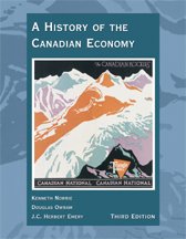 A History of the Canadian Economy [Paperback] Kenneth Norrie; Douglas Owram; J.C. Herbert Emery