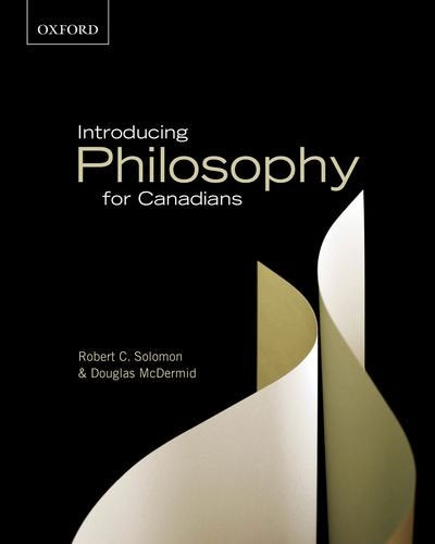 Introducing Philosophy for Canadians: A Text with Integrative Readings [Paperback] Solomon, Robert C.