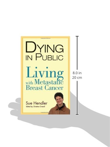 Dying In Public Living With Metastatic Breast Cancer