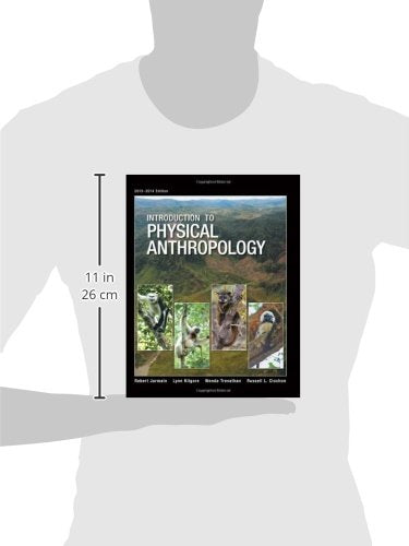 Introduction to Physical Anthropology, 2013-2014 Edition Jurmain, Robert; Kilgore, Lynn; Trevathan, Wenda and Ciochon, Russell L.