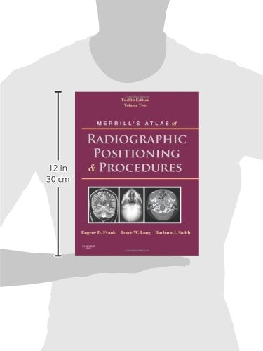 Merrill's Atlas Of Radiographic Positioning And Procedures Volume