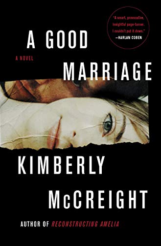 A Good Marriage: A Novel McCreight, Kimberly