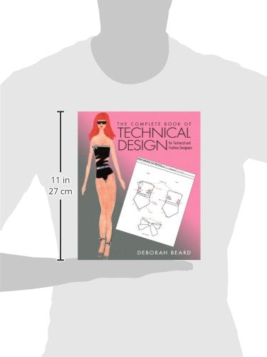 The Complete Book Of Technical Design For Fashion And Technical Designers