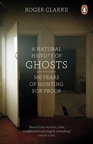 A Natural History of Ghosts Clarke, Roger