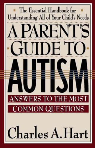 A Parent'S Guide To Autism: A Parents Guide To Autism [Paperback] Hart, Charles